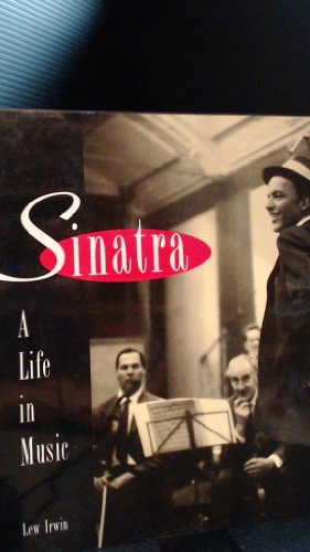 Imagen de archivo de Sinatra : A Life in Music a la venta por Better World Books: West