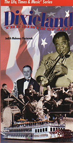 Stock image for Dixieland: The birth of jazz (The life, times & music series) for sale by HPB Inc.
