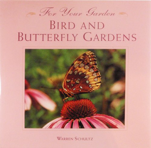 Stock image for Bird and Butterfly Gardens (For Your Garden) for sale by Wonder Book