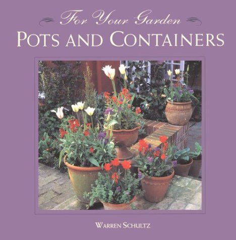 Stock image for For Your Garden: Pots and Containers for sale by HPB Inc.