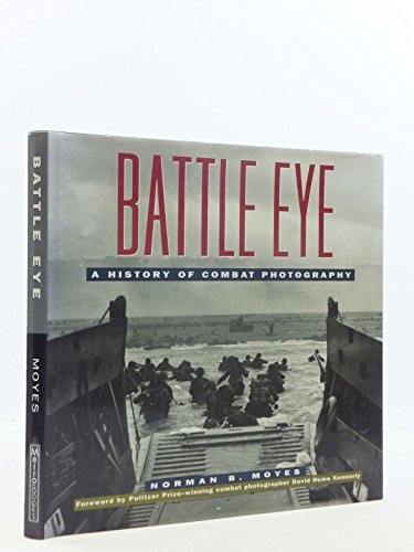 Stock image for Battle Eye: A History of American Combat Photography for sale by Lowry's Books