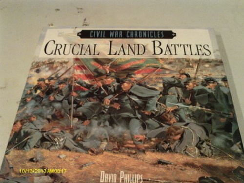 9781567992915: Crucial Land Battles (Civil War Chronicles)