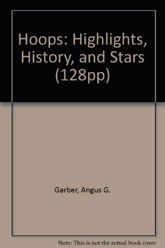 Imagen de archivo de Hoops: Highlights, History, and Stars (128pp) a la venta por Ergodebooks