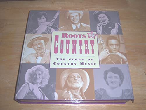 Beispielbild fr Roots of Country: The Story of Country Music zum Verkauf von Booksavers of Virginia