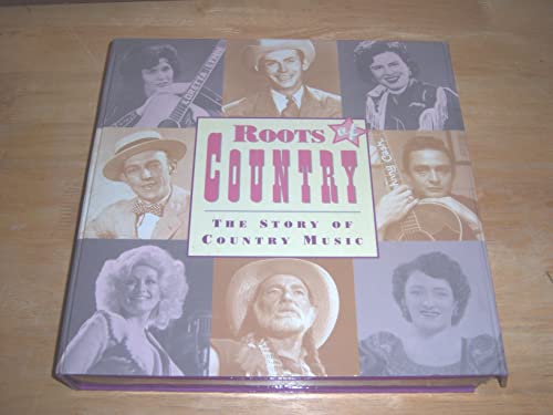 Imagen de archivo de Roots of Country: The Story of Country Music a la venta por Booksavers of Virginia