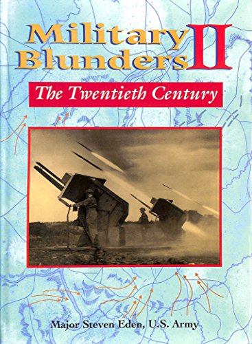 Beispielbild fr Military Blunders II: The Twentieth Century zum Verkauf von Front Cover Books