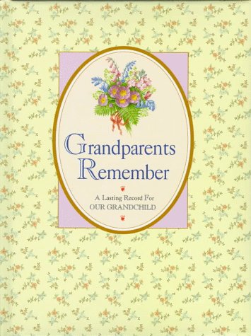 9781567994063: Grandparents Remember: A Lasting Record for Our Grandchild