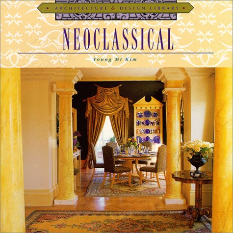 Neoclassical (Architecture and Design Library)