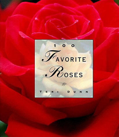 Stock image for 100 Favorite Roses for sale by Better World Books: West
