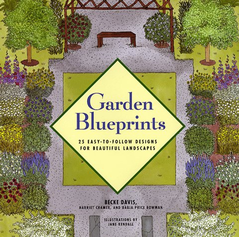 Stock image for Garden Blueprints: 25 Easy-To-Follow Designs for Beautiful Landscapes for sale by Saucony Book Shop