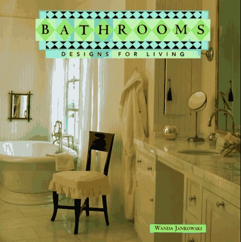 Stock image for Bathrooms: Designs for Living for sale by HPB-Diamond