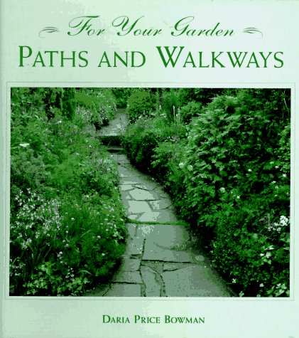 Stock image for Paths and Walkways (For Your Garden) for sale by Wonder Book