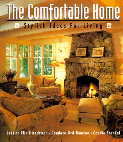 Stock image for The Comfortable Home: Stylish Ideas for Living for sale by Once Upon A Time Books