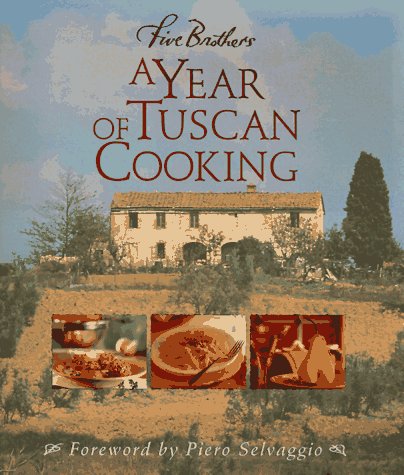 Stock image for Five Brothers: A Year of Tuscan Cooking for sale by ThriftBooks-Atlanta