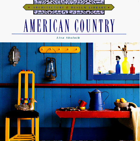 9781567995466: American Country (Architecture and Design Library, 9)