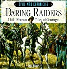 Beispielbild fr Daring Raiders (Civil War Chronicles) zum Verkauf von Wonder Book