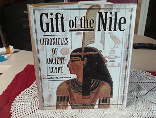 Stock image for Gift of the Nile: Chronicles of Ancient Egypt for sale by WorldofBooks