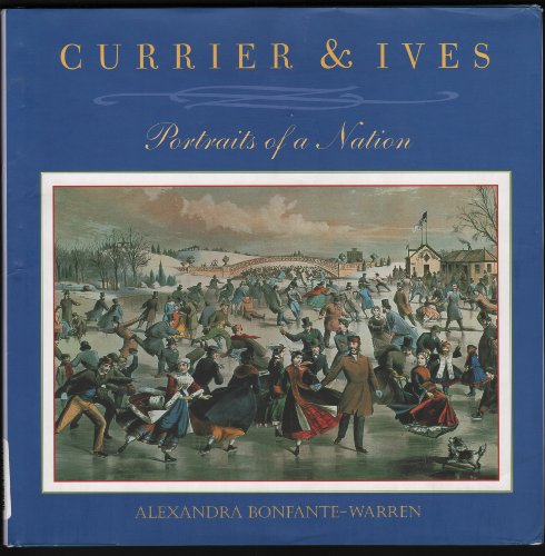 Beispielbild fr Currier & Ives: Portraits of a Nation zum Verkauf von GF Books, Inc.