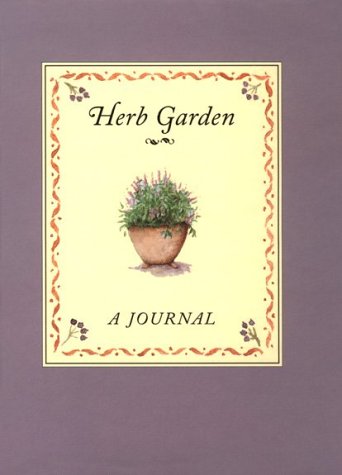 Herb Garden: A Journal (9781567996104) by Friedman-Fairfax Publishing