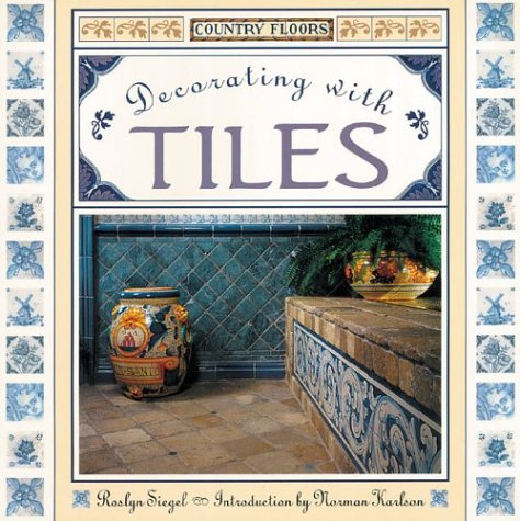 Stock image for Country Floors Decorating With Tiles for sale by Books End Bookshop