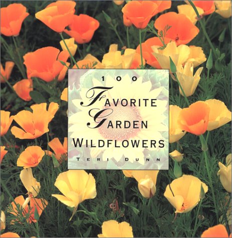 Stock image for 100 Favorite Garden Wildflowers (The 100 Favorite Series) for sale by HPB-Emerald