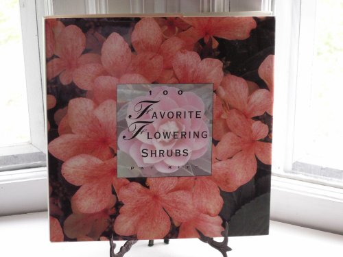 Imagen de archivo de 100 Favorite Flowering Shrubs a la venta por ThriftBooks-Dallas