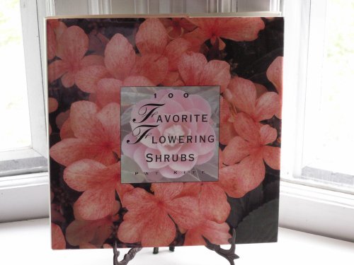 Stock image for 100 Favorite Flowering Shrubs for sale by Better World Books