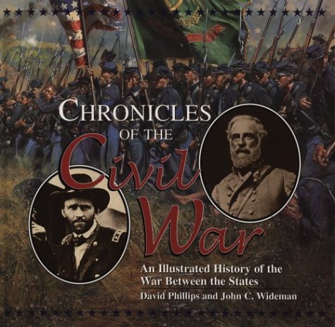 Beispielbild fr Chronicles of the Civil War: An Illustrated History of the War Between the States zum Verkauf von Wonder Book