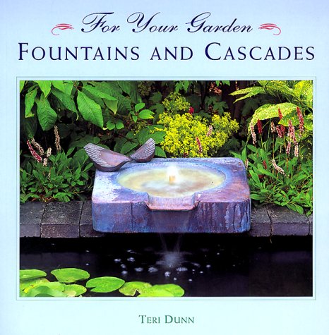 Fountains and Cascades (For Your Garden)