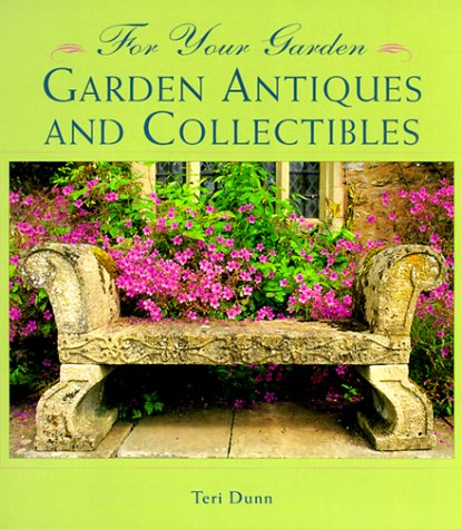 Beispielbild fr Garden Antiques and Collectibles (For Your Garden) zum Verkauf von SecondSale