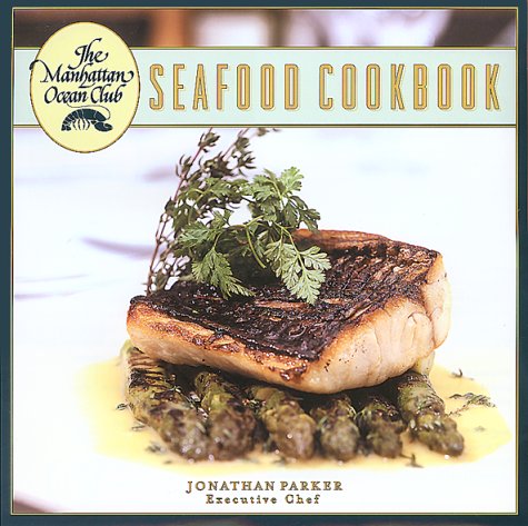 Beispielbild fr Manhattan Ocean Club Seafood Cookbook zum Verkauf von Better World Books