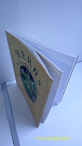 Imagen de archivo de Herbs: An Illustrated Encyclopedia: A Complete Culinary, Cosmetic, Medicinal, and Ornamental Guide a la venta por -OnTimeBooks-