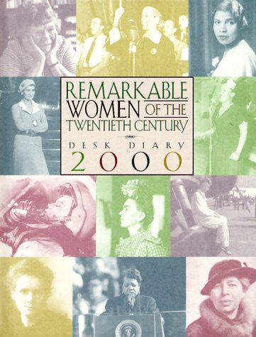 Remarkable Women of the 20th Century Desk Diary 2000 (9781567998733) by Golden, Kristen; Findlen, Barbara