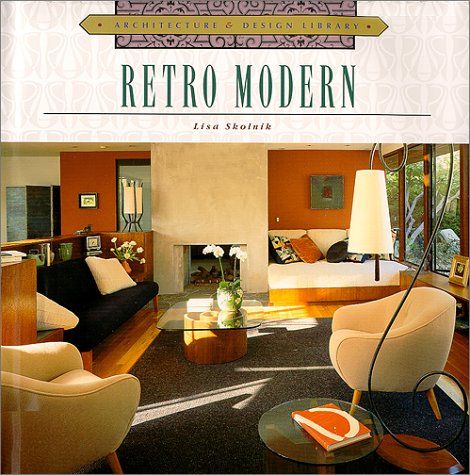 Beispielbild fr Architecture and Design Library: Retro-Modern (Arch & Design Library) zum Verkauf von HPB Inc.