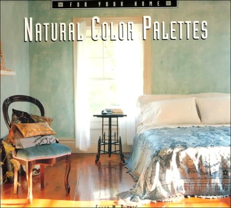 Stock image for For Your Home: Natural Color Palettes for sale by HPB-Emerald