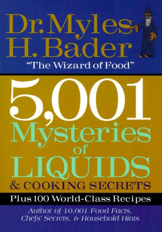 Imagen de archivo de 5001 Mysteries of Liquids and Cooking Secrets : Plus 100 World-Class Recipes a la venta por Better World Books