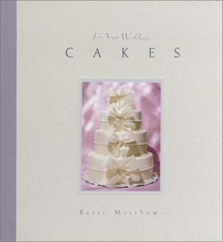 Stock image for For Your Wedding: Cakes (For Your Wedding Series) for sale by HPB-Ruby