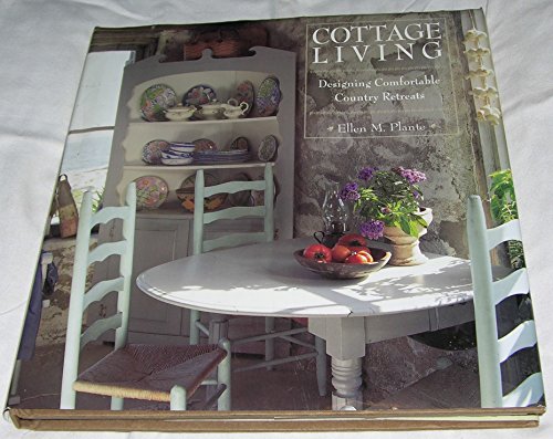 Imagen de archivo de Cottage Living: Designing Comfortable Country Retreats a la venta por Prairie Creek Books LLC.