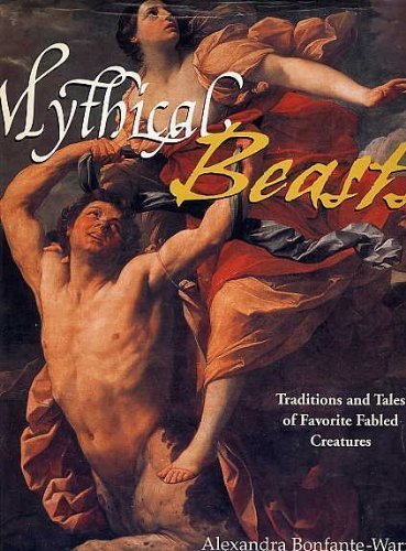 Beispielbild fr Mythical Beasts: Traditions and Tales of Favorite Fabled Creatures zum Verkauf von Decluttr