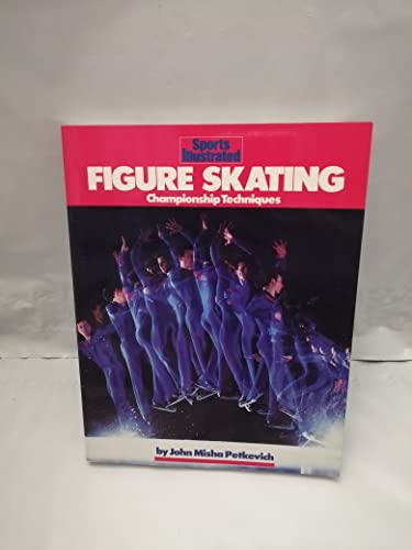 Imagen de archivo de Figure Skating: Championship Techniques (Sports Illustrated Winners Circle Books) a la venta por SecondSale