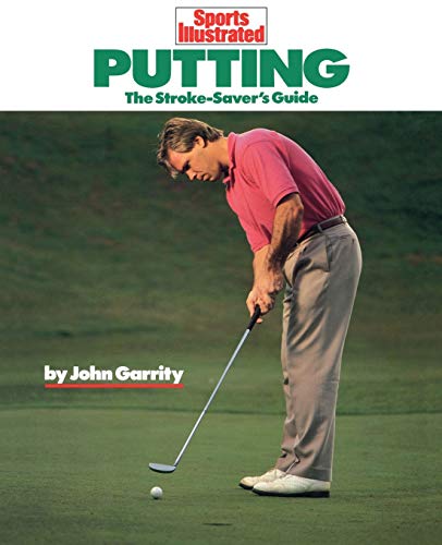 Stock image for Putting: The Stroke-Savers Guide for sale by ThriftBooks-Dallas