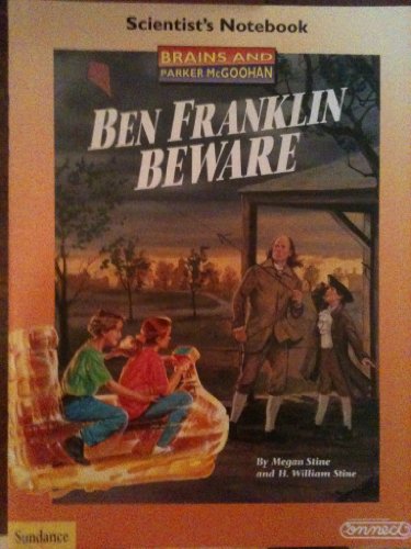 Imagen de archivo de Ben and Parker Mcgoohan : Ben Franklin Beware (Scientist's Notebook) a la venta por Old Friends Books