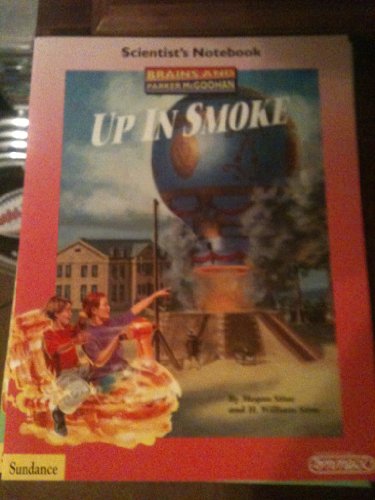 Up In Smoke (Brains And Parker McGoohan Scientist's Notebook) (9781568010403) by Megan Stine