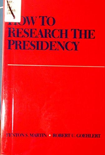 Imagen de archivo de How to Research the Presidency a la venta por Better World Books: West