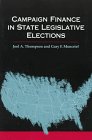 Campaign Finance in State Legislative Elections (9781568021492) by Moncrief, Gary F.; Thompson, Joel A.