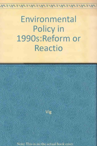 Beispielbild fr Environmental Policy in the 1990s: Reform or Reaction? zum Verkauf von Wonder Book