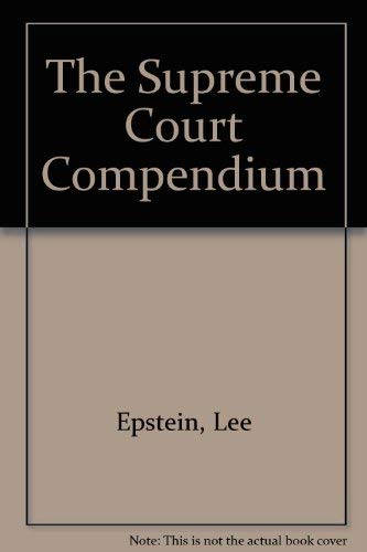 Beispielbild fr The Supreme Court Compendium: Data, Decisions, and Developments zum Verkauf von Dailey Ranch Books