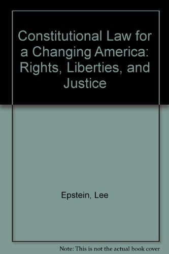 Stock image for Constitutional Law for a Changing America: Rights, Liberties, and Jus for sale by Hawking Books