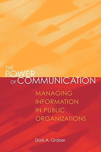 Beispielbild fr The Power Of Communication: Managing Information In Public Organizations zum Verkauf von SecondSale