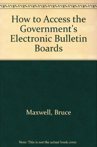 Imagen de archivo de How to Access the Government's Electronic Bulletin Boards 1997 a la venta por Top Notch Books